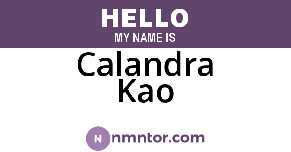 Calandra Kao