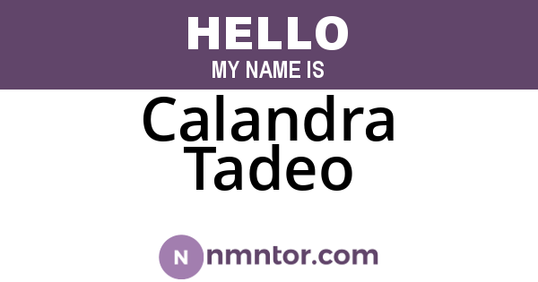 Calandra Tadeo