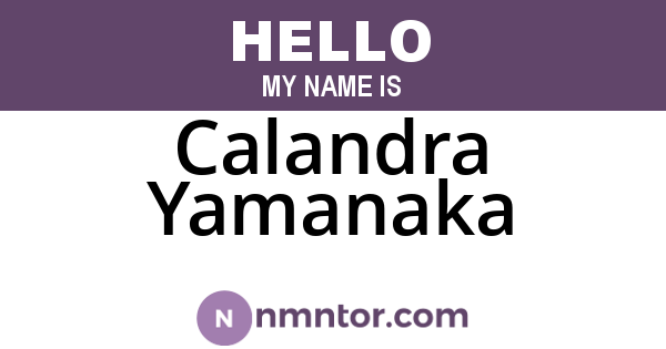 Calandra Yamanaka