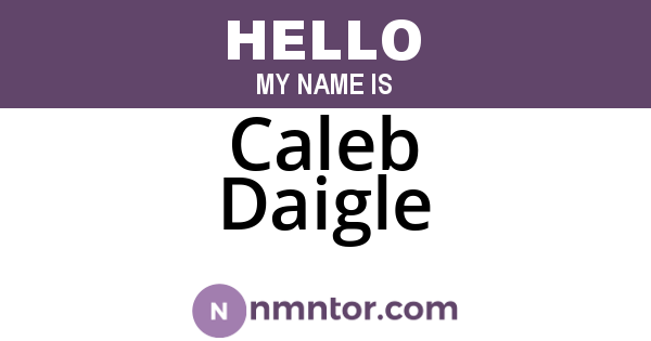 Caleb Daigle