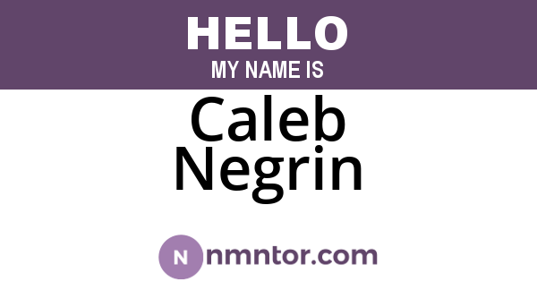 Caleb Negrin