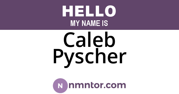 Caleb Pyscher