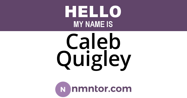Caleb Quigley
