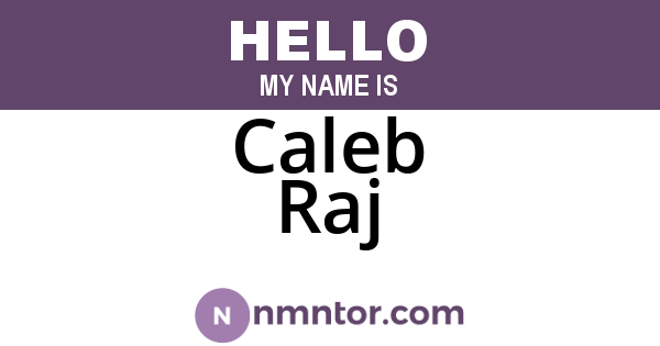 Caleb Raj