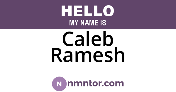 Caleb Ramesh