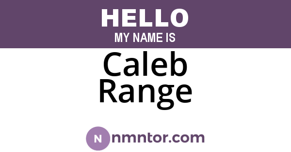 Caleb Range