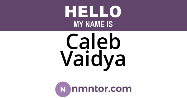 Caleb Vaidya