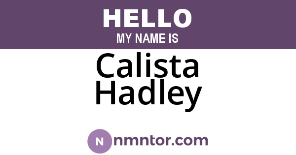 Calista Hadley