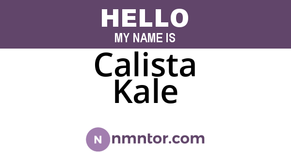 Calista Kale