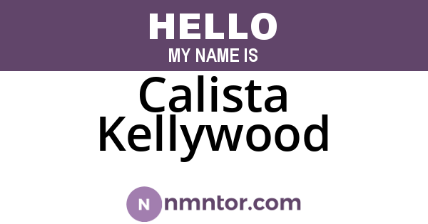 Calista Kellywood