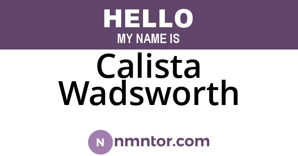Calista Wadsworth