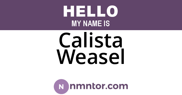 Calista Weasel
