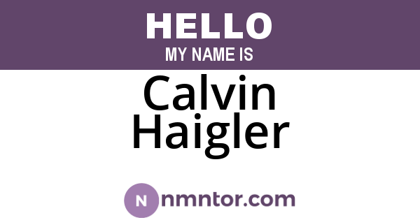 Calvin Haigler