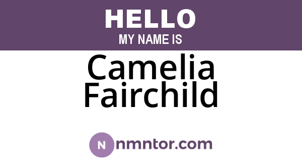 Camelia Fairchild