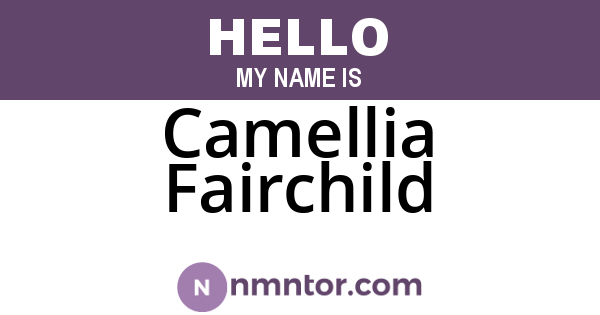 Camellia Fairchild