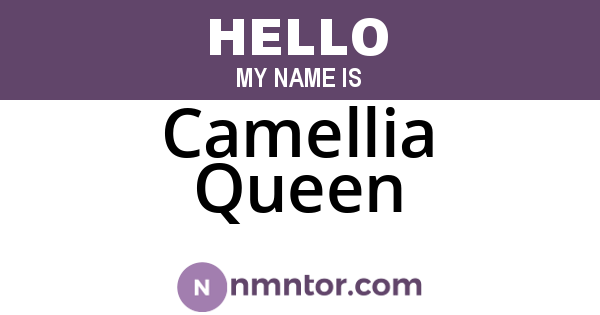 Camellia Queen