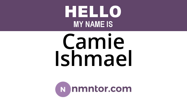 Camie Ishmael