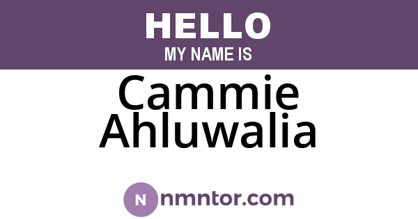 Cammie Ahluwalia