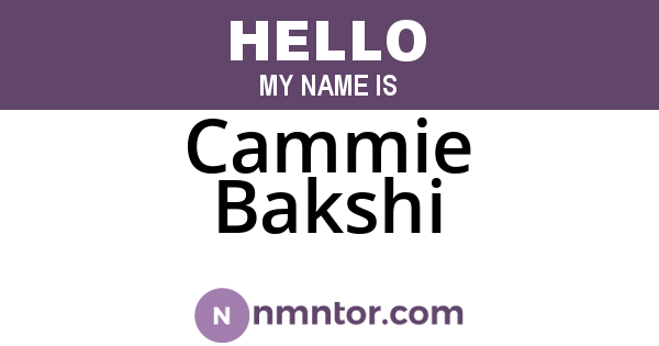 Cammie Bakshi