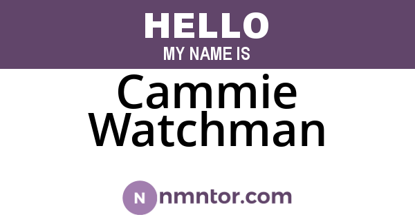 Cammie Watchman