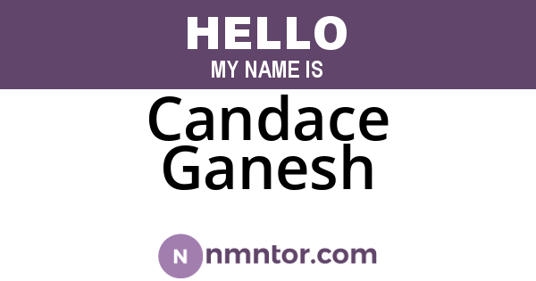 Candace Ganesh