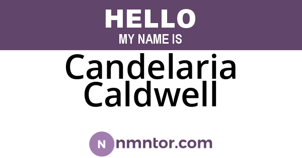 Candelaria Caldwell