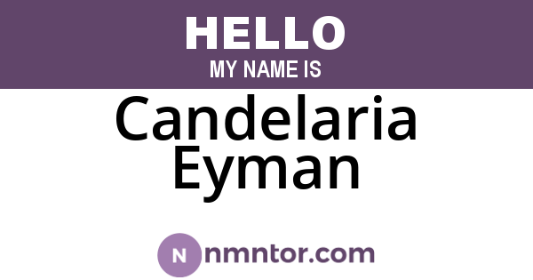 Candelaria Eyman