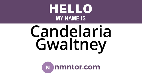 Candelaria Gwaltney