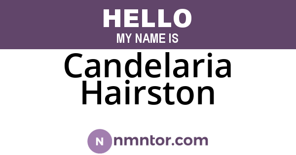 Candelaria Hairston