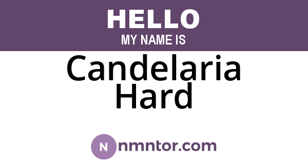 Candelaria Hard