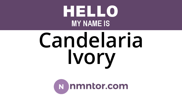 Candelaria Ivory