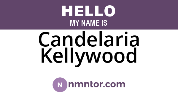 Candelaria Kellywood