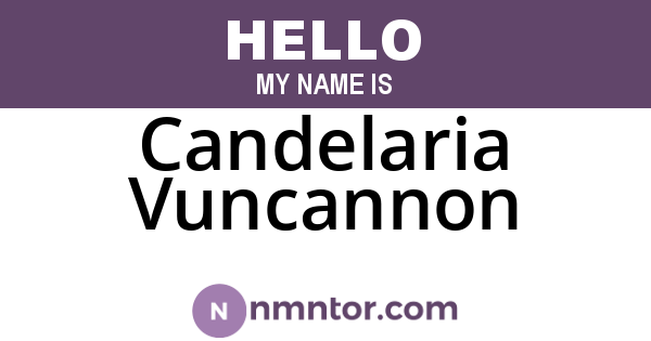 Candelaria Vuncannon