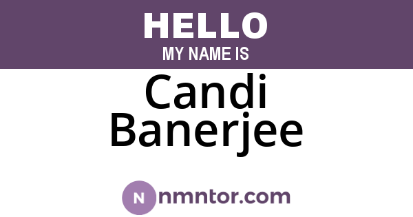 Candi Banerjee