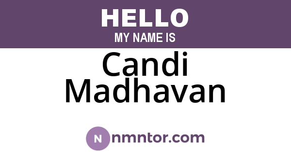 Candi Madhavan