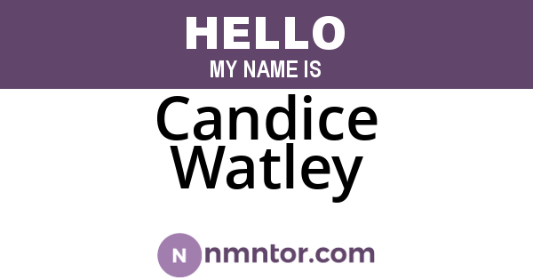 Candice Watley