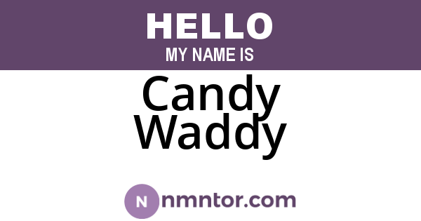 Candy Waddy