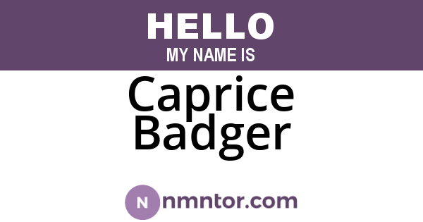 Caprice Badger