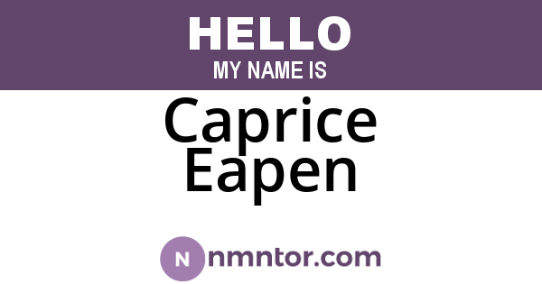 Caprice Eapen