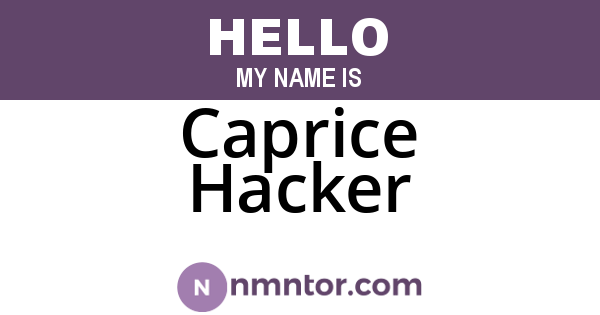 Caprice Hacker