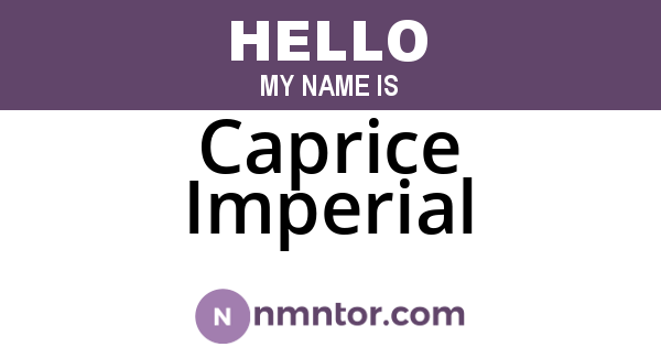 Caprice Imperial