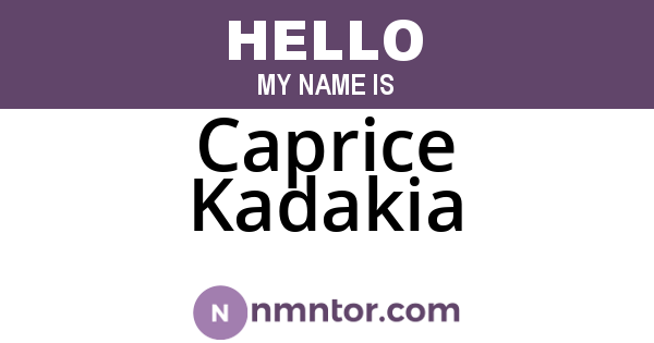 Caprice Kadakia