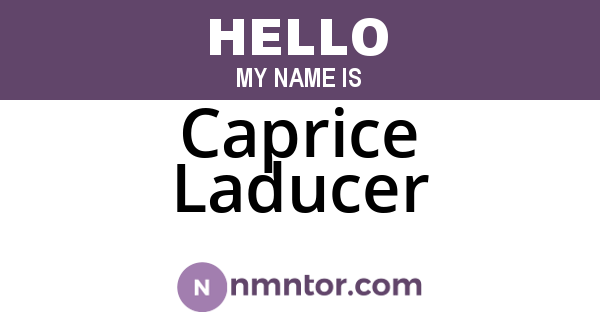 Caprice Laducer