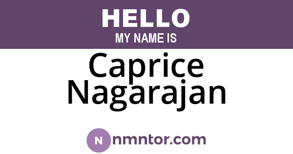 Caprice Nagarajan