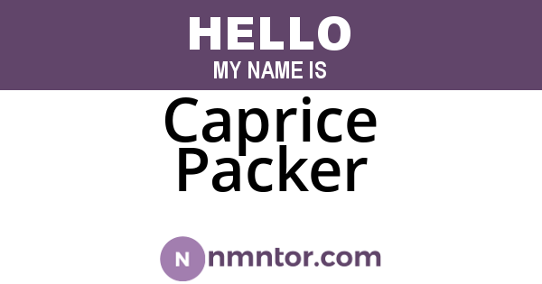 Caprice Packer