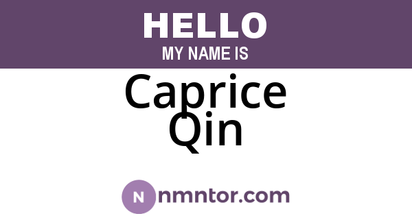 Caprice Qin