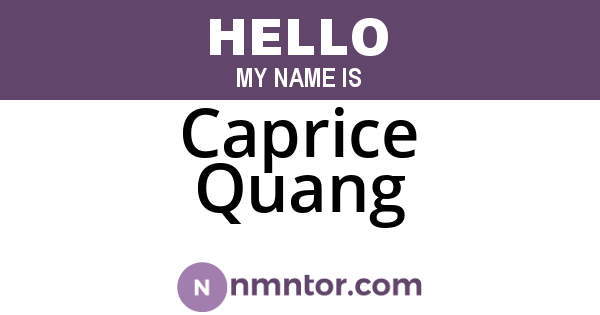 Caprice Quang