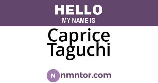 Caprice Taguchi