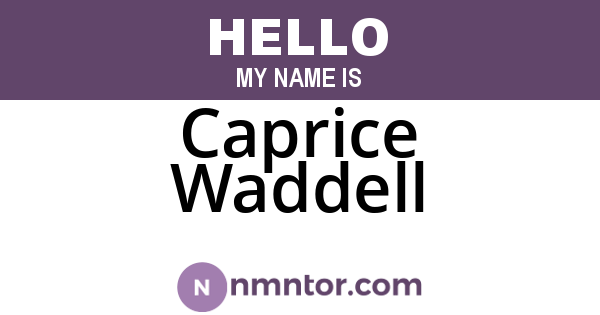 Caprice Waddell