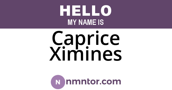 Caprice Ximines